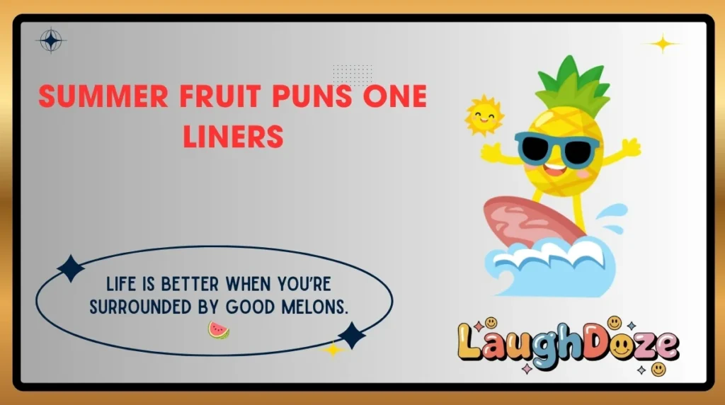 Summer Fruit Puns One Liners