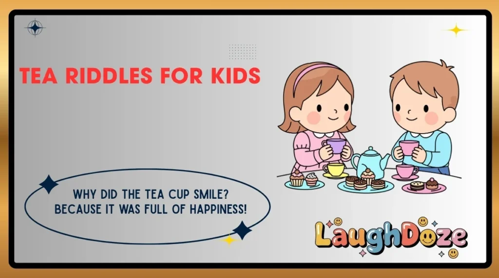 Tea Riddles for Kids