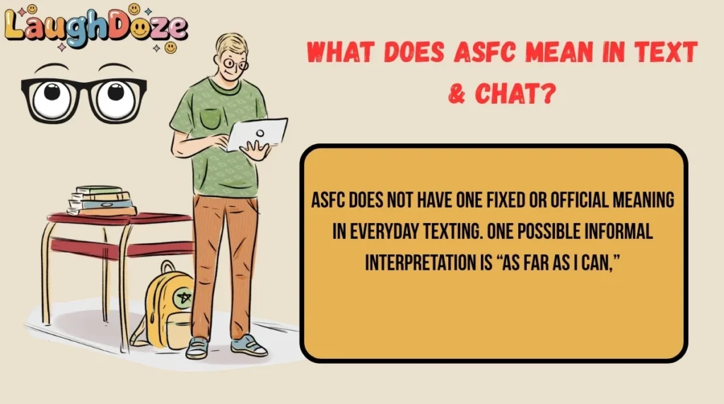 What Does ASFC Mean in Text & Chat?