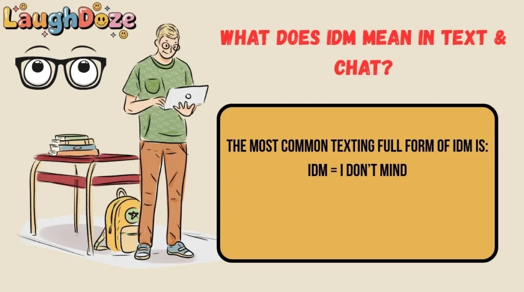 What Does IDM Mean in Text & Chat?
