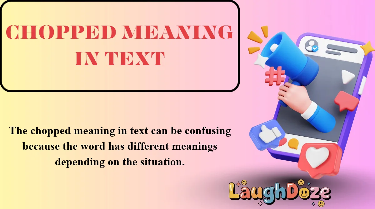 Chopped Meaning in Text
