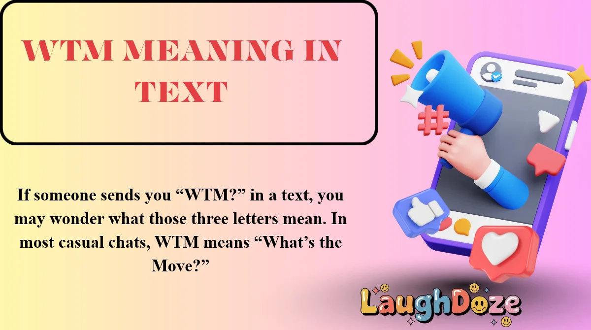 WTM Meaning in Text